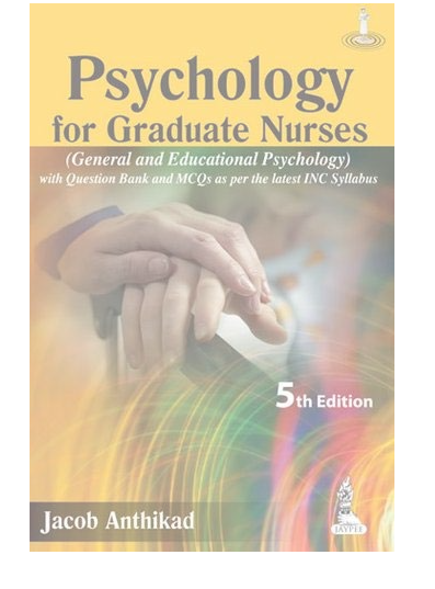 (OLD EDITION) Psychology for Graduate Nurses (general and Educational Psychology)